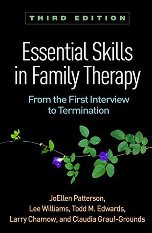 Essential Skills in Family Therapy: From the First Interview to Termination (Kindle Edition)