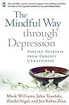 Book cover for The Mindful Way through Depression: Freeing Yourself from Chronic Unhappiness