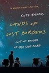 Book cover for Lands of Lost Borders: Out of Bounds on the Silk Road
