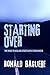 Starting Over