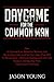 Daygame for the Common Man:...