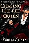 Chasing the Red Queen by Karen Glista