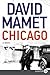 Chicago: An Epic Noir Thriller of Gangsters, Murder, and Revenge in Mobbed-Up 1920s