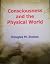 Consciousness and the Physical World by Douglas M Stokes