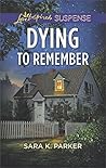 Dying to Remember Dying to Remember
