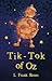 Tik-Tok of Oz (Oz, #8)