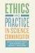 Ethics and Practice in Scie...