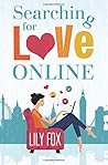 Searching for Love Online by Lily  Fox