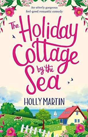 The Holiday Cottage by the Sea (Sandcastle Bay, #1)