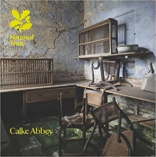 Calke Abbey: National Trust Guide (National Trust Guidebook)
