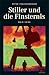 Stiller Und Die Finsternis (Paul Stiller, #2)