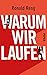 Warum wir laufen