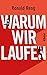 Warum wir laufen by Ronald Reng