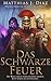 Das Schwarze Feuer: Der erste Band von Das Licht und die Wildnis (German Edition)