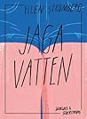 Jaga vatten by Ellen Strömberg