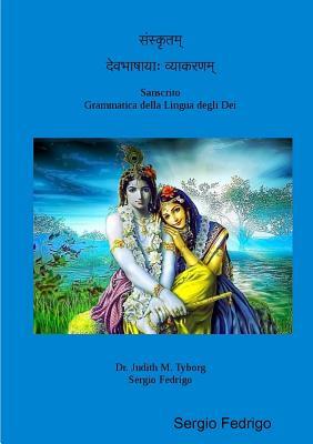 Sanscrito Grammatica della Lingua degli Dei (Italian Edition)