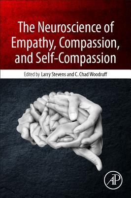 The Neuroscience of Empathy, Compassion, and Self-Compassion (Paperback)