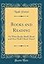 Books and Reading: Or What Books Shall I Read and How Shall I Read Them? (Classic Reprint)