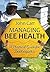 Managing Bee Health by John       Carr