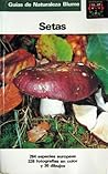 Guía Naturaleza. SETAS (Spanish Edition)