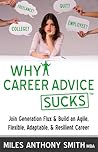 Why Career Advice Sucks™ Why Career Advice Sucks™