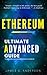 Ethereum: The Ultimate Adva...