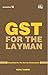 GST For The Layman