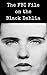 The FBI File on the Black Dahlia by Federal Bureau of Investiga...