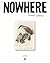 Nowhere 6 by Nowhere Magazine