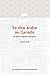 Se dire arabe au Canada - Un siècle d'histoire migratoire by Houda Asal