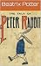The Tale of Peter Rabbit: Includes The Tale of Peter Rabbit, The Tale of Benjamin Bunny; The Tale of the Flopsy Bunnies; and The Story of a Fierce Bad Rabbit