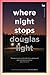 Where Night Stops