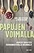 Papujen voimalla : uudista terveytesi voimaannuttavalla ravinnolla