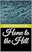 Home to the Hill