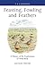 Feasting, Fowling and Feathers: A History of the Exploitation of Wild Birds (Poyser Monographs)