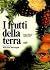 I frutti della terra by Francesco Bianchini I frutti della terra by Francesco Bianchini