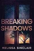 Breaking Shadows