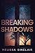 Breaking Shadows (Darkness ...