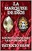 LA MARQUISE DE DIOS: LOS PS...