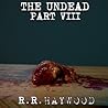 The Undead: Part 8