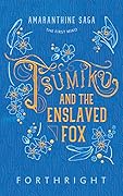 Tsumiko and the Enslaved Fox
