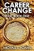 Career Change, Book 1: Fear