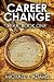 Career Change, Book 1: Fear