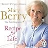 Recipe for Life by Mary Berry