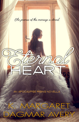 Eternal Heart (Apocalypse Rising Book 2.5)