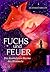 Fuchs und Feuer (Die dunkel...