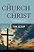 The Church of Christ by Tim Alsup