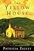 The Yellow House by Patricia Falvey