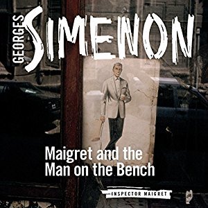 Maigret and the Man on the Bench