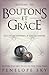 Boutons et grâce (Boutons, #6)
